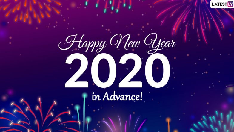 Happy New Year 2020 Wishes in Advance: WhatsApp Sticker Messages, GIF Images, Quotes and SMS to Send Season's Greetings