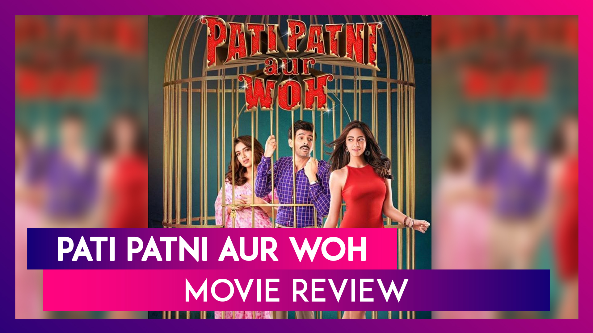 Pati Patni Aur Woh Movie Review: This Comedy is Purely For Kartik Aaryan  Fans | 📹 Watch Videos From LatestLY