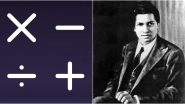 National Mathematics Day 2019 Date in India: History and Significance of the Day That Commemorates Srinivasa Ramanujan Birth Anniversary