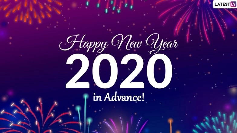 Happy New Year 2020 in Advance Wishes: WhatsApp Stickers, Facebook Greetings, GIF Images, SMS And Messages to Wish Family and Friends