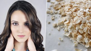 Home Remedy of the Week: Oatmeal Facial Pack For Acne-Prone Skin; How This Face Mask Can Give You Glowing Skin Naturally (Watch Video)