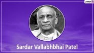 Sardar Vallabhbhai Patel Death Anniversary: Remembering The 'Iron Man of India' Through His Quotes