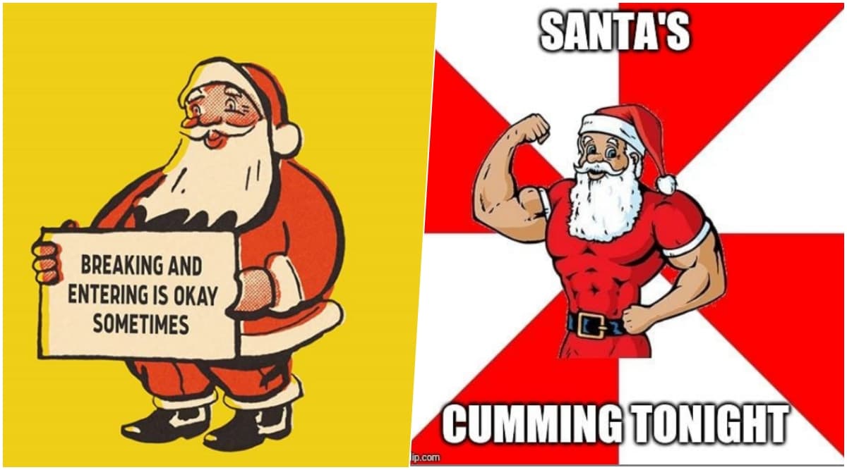 This Christmas 2019, NSFW Sexy Santa Memes Will Make You All Ho Ho Ho With  Laughter! | 👍 LatestLY