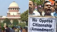 Citizenship Amendment Act: Supreme Court Refuses to Stay CAA Implementation, Serves Notice to Centre; Next Hearing in January
