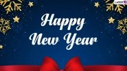 Happy New Year 2020 HD Images and Greeting Cards: WhatsApp Stickers, Hike GIF Messages, Facebook Quotes, Insta Captions and SMS Templates to Send on New Year&rsquo;s Eve