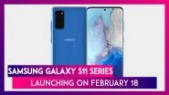 Samsung Galaxy S11 Series To Launch On February 18 Next Year; Expected Prices, Features & Specs