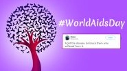 Twitterati Marks World Aids Day 2019 by Exchanging Messages to Spread Awareness About HIV and End Stigma