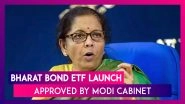 Bharat Bond ETF Launch Approved by Modi Cabinet, Here Are Details