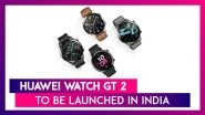 Huawei Watch GT 2 Likely To Be Launched In India On December 5 | Price, Features, Variants & Specifications