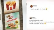 McDonald's Introduces 'Dosa Masala' Burger in North and East India, But Twitterati Isn't Impressed!
