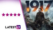 1917 Movie Review: Sam Mendes&rsquo; Genius Direction & Roger Deakins' Astounding Cinematography Create the Most Immersive War Film of This Century