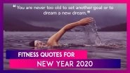 Fitness Quotes For New Year 2020 To Motivate You To Stick To Your Healthy Lifestyle Resolution