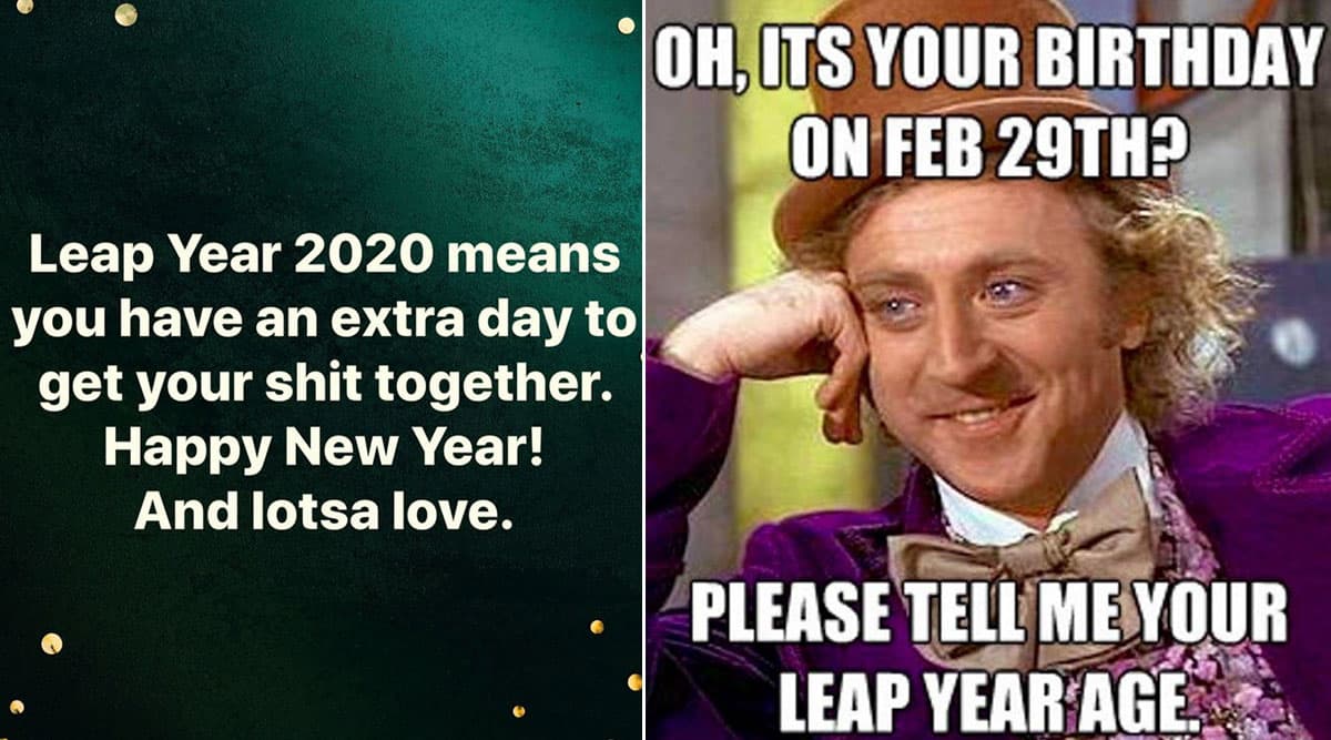 Leap Year 2020 Funny Memes And Jokes New Year Has 366 Days And Here Are Hilarious Leap Year Posts For Extra Lols Latestly