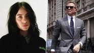 No Time To Die: Billie Eilish Unveils the Title Track of Daniel Craig's James Bond Movie