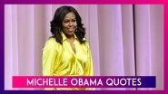 Michelle Obama 56th Birthday: Popular Quotes By Former FLOTUS That Will Motivate You & Others
