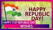 Happy 71st Republic Day Wishes: Patriotic Quotes, Images & Greetings To Share With Family & Friends