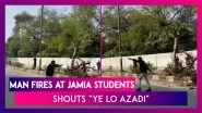 Jamia Milia Islamia University Protest March: Man Fires Gun, Shouts &lsquo;Ye Lo Azadi&rsquo;