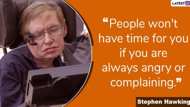 Stephen Hawking Quotes: Remembering Legendary Physicist & Scientist on His 78th Birth Anniversary