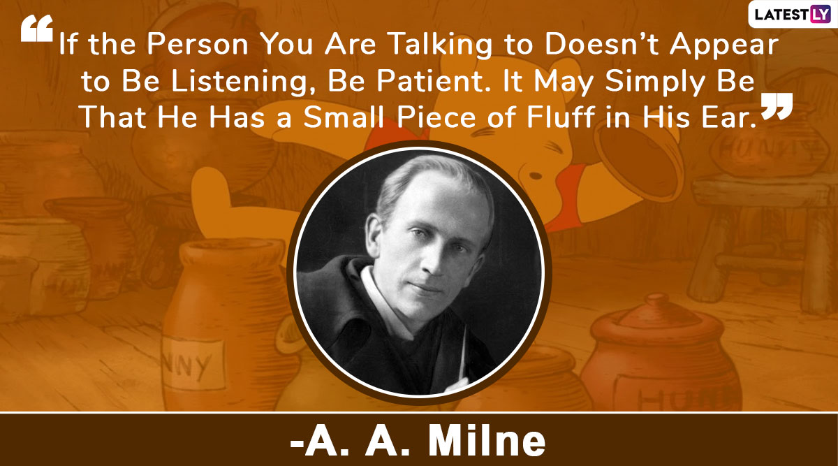Aa Milne Quotes To Mark 138th Birth Anniversary 9 Memorable Sayings By English Author Who Gave 2795