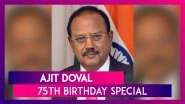Ajit Doval Birthday Special: Facts About India&rsquo;s Fifth & Current NSA As He Turns 75
