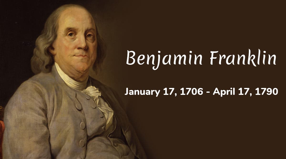 Benjamin Franklin 314th Birth Anniversary 11 Interesting Facts About