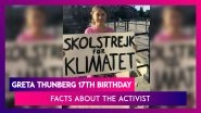 Greta Thunberg Birthday Special- Know Facts About The Teenage Environmental Activist