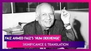 Faiz Ahmed Faiz&rsquo;s &lsquo;Hum Dekhenge&rsquo;: Know The Context, Significance And Translation Of Protest Poem