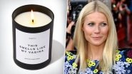 Gwyneth Paltrow's Vagina Candles Receives Unfiltered Reaction from Martha Stewart Who Says 'Horny Guys' Behind the Success