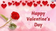 Happy Valentine's Day 2020 Wishes in Advance: WhatsApp Stickers, GIF Images, Love Quotes, Greetings and SMS to Send Your Partner Ahead of The Festival of Love