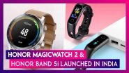 Honor Band 5i & Honor MagicWatch 2 With New Impressive Features Launched In India; Check Prices, Variants, Features & Specifications