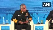 'China-Pakistan Economic Corridor Impinge on India's Sovereignty', Says Navy Chief Karambir Singh at Raisina Dialogue