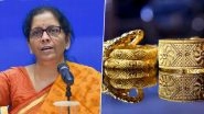 Union Budget 2020: Modi Govt Mulls Cut in Import Duty on Gold, Aims to Push Exports of Indian Jewellery in Global Market