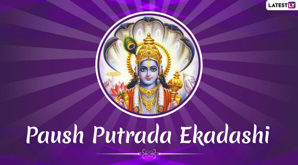 Paush Putrada Ekadashi 2020 Date and Shubh Muhurat: History, Significance and Puja Vidhi of This Auspicious Vrat Paush Putrada Ekadashi 2020 Date and Shubh Muhurat: History, Significance and Puja Vidhi of This Auspicious Vrat