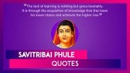 Savitribai Phule Quotes: Remembering Social Reformer With Some Of Her Thoughtful Sayings