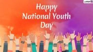 National Youth Day 2020 Messages and Images: WhatsApp Stickers, Yuva Diwas Posters, GIFs, SMS and Facebook Greetings to Wish on Swami Vivekananda Jayanti