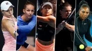 Australian Open 2020 Women's Singles: Ashleigh Barty, Karolina Pliskova, Naomi Osaka, Simona Halep And Serena Williams, 5 Players to Watch Out For in Tennis' First Grand Slam of The Year
