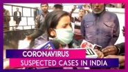 Coronavirus: 4 Suspected Cases Of The Deadly Virus Kept Under Observation In Hyderabad
