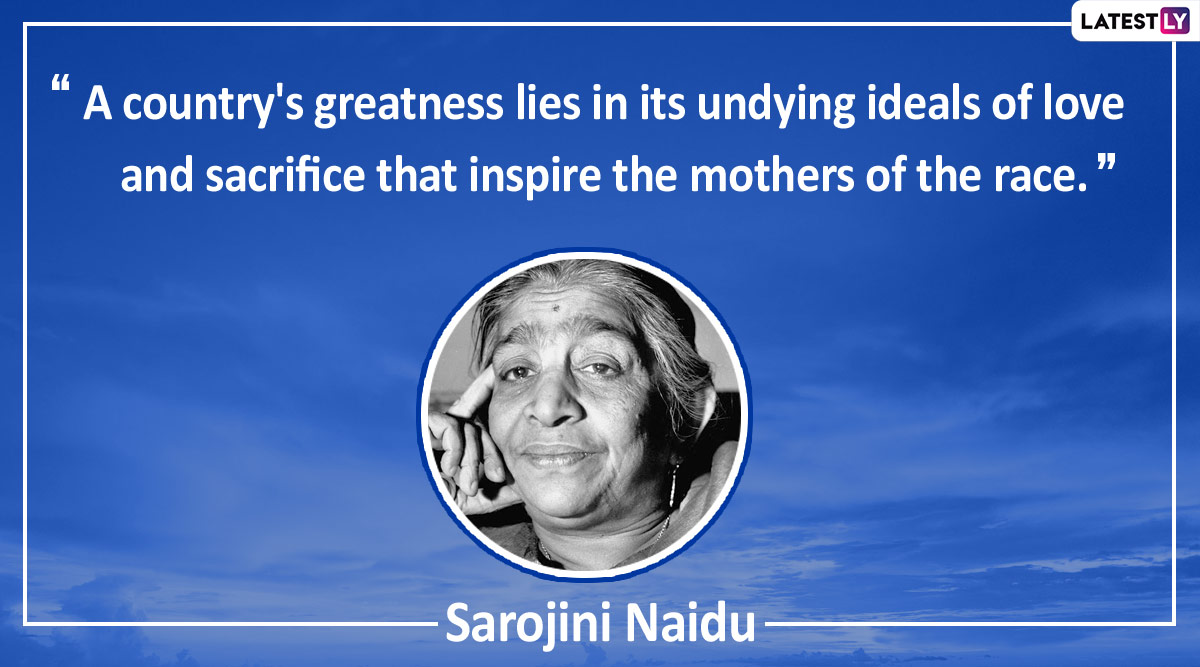 Sarojini Naidu 141st Birth Anniversary: Remembering The Quotes of