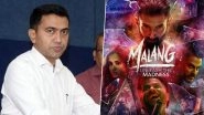 Goa CM Pramod Sawant Upset with Malang Maligning the Image of the State, Ensures Script Checking for Every Movie Now On