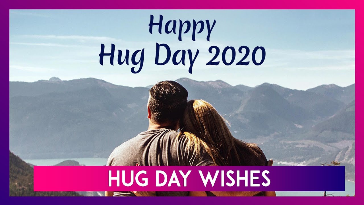 Hug Day 2020 Wishes, Images & Messages to Share With Your Partner ...