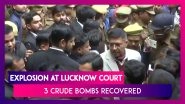 Explosion At Lucknow Court: 3 Crude Bombs Recovered, Several Injured