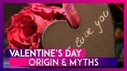 Valentine&rsquo;s Day 2020: Origin And Myths Surrounding The Day Of Love