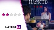 Hacked Movie Review: Hina Khan Is Both Bold and Beautiful in Vikram Bhatt&rsquo;s Listless Cybercrime Thriller