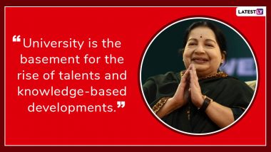 Jayalalithaa 72nd Birth Anniversary: Five Powerful Quotes of the AIADMK Matriarch and Tamil Nadu's 'Amma'
