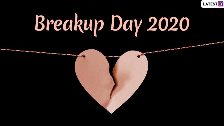 Break-up Day 2020 Messages And Greetings: Wishes, Quotes, HD Images And SMS to Send on The Last Day of Anti-Valentine’s Week