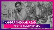 Chandra Shekhar Azad Death Anniversary: Interesting Facts About The Fearless Freedom Fighter