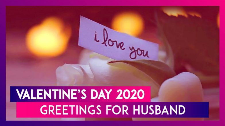 Happy Valentine&rsquo;s Day 2020 Greetings For Husband: WhatsApp Messages & Images To Send To Your Partner