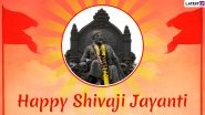 Chhatrapati Shivaji Maharaj Jayanti 2020 Wishes: WhatsApp Messages, Quotes, Greetings, SMS and GIF Images to Send on The 390th Birth Anniversary of the Great Maratha Warrior