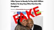 Mike Tyson Did Not Offer $10 Million to Man Who Will Marry His Daughter; Here's The Truth as Fake News Goes Viral