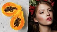 Home Remedy of the Week: How To Use Papaya For Glowing & Shiny Skin (Watch Video)